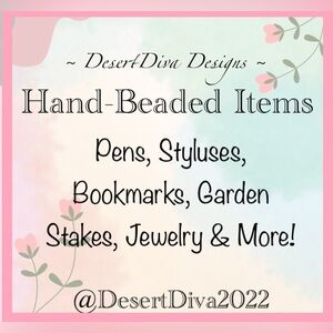 BEADED PENS, STYLUSES, BOOKMARKS, GARDEN STAKES & More!  UNLISTED ITEMS for LIVE